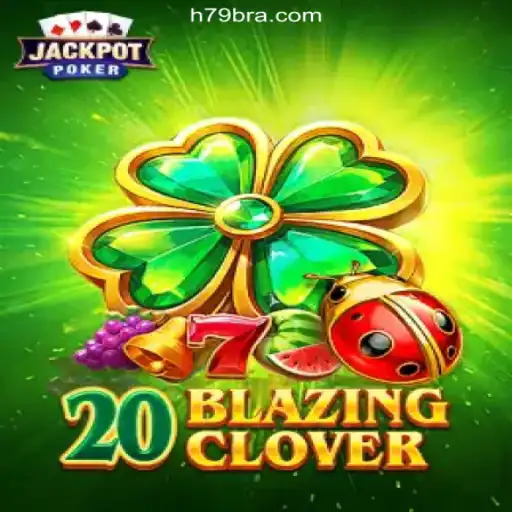 A Comprehensive Guide to 20BlazingClover on H79.COM: The Premier Online Slot in Brazil