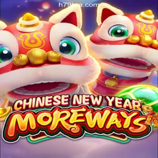 Discover the Excitement of CHINESENEWYEARMOREWAYS on H79.COM